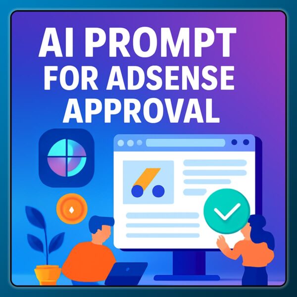 Ai Prompt for Adsense Approval